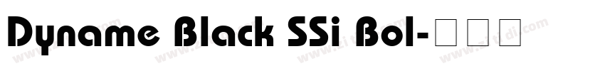 Dyname Black SSi Bol字体转换 Dyname Black SSi Bol字体转换